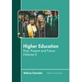 thumbnail image 1 of Higher Education: Past, Present and Future (Volume I), (Hardcover), 1 of 1