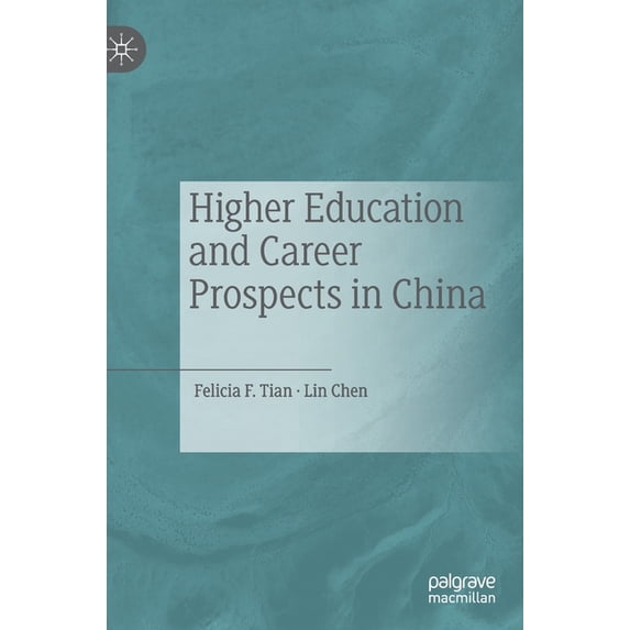 Higher Education and Career Prospects in China, (Hardcover)