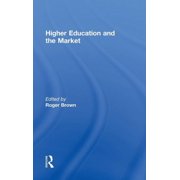 Higher Education and the Market, Hardcover
