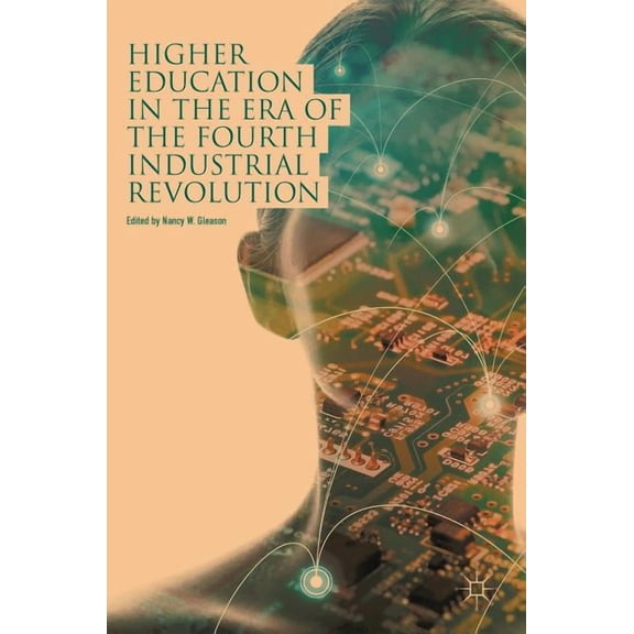 Higher Education in the Era of the Fourth Industrial Revolution, (Hardcover)
