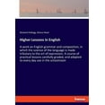thumbnail image 1 of Higher Lessons in English: A work on English grammar and composition, in which the science of the language is made tribu, (Paperback), 1 of 1