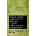 thumbnail image 1 of Higher Lessons in English: A Work on English Grammar and Compositio N Paperback, 1 of 1