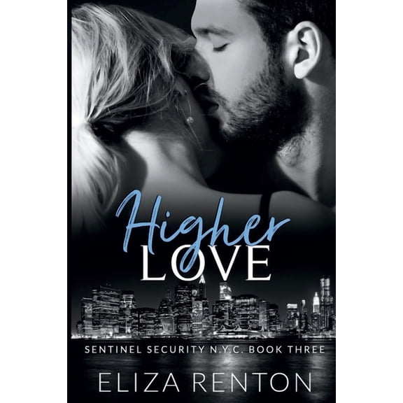 Higher Love (Sentinel Security N.Y.C. Book 3), (Paperback)
