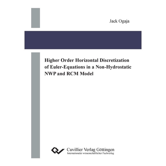 Higher Order Horizontal Discretization of Euler-Equations in a Non-Hydrostatic NWP and RCM Model, (Paperback)