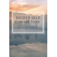 thumbnail image 1 of Higher Self Connection: A Path to Self-Realization, (Paperback), 1 of 1