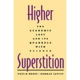 thumbnail image 1 of Pre-Owned Higher Superstition: The Academic Left and Its Quarrels with Science (Revised) (Paperback) 0801857074 9780801857072, 1 of 1