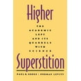 thumbnail image 1 of Higher Superstition: The Academic Left and Its Quarrels with Science (Revised), (Paperback), 1 of 1