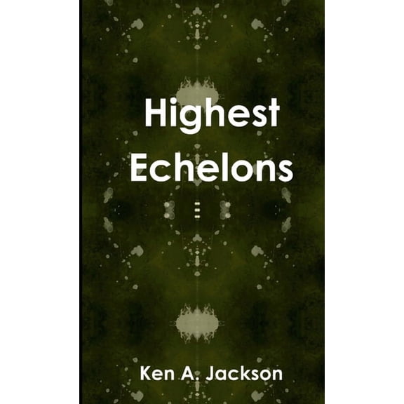 Highest Echelons, (Paperback)