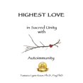 thumbnail image 1 of Highest Love: In Sacred Unity with Autoimmunity (Paperback), 1 of 1