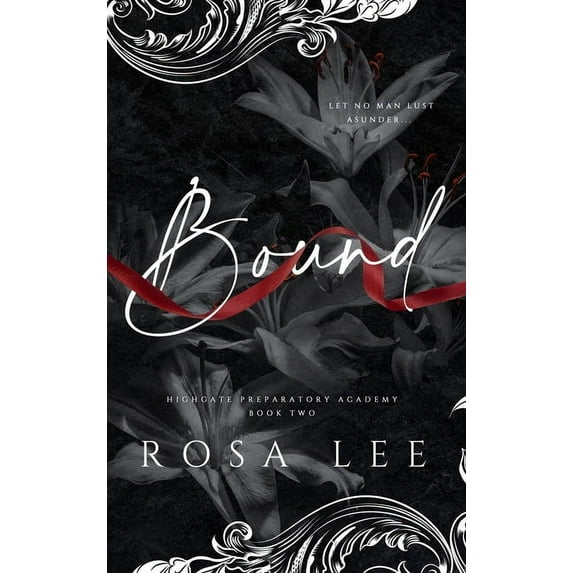 Highgate Preparatory Academy Bound: A Dark Forced Proximity Academy Romance, Book 2, (Hardcover)