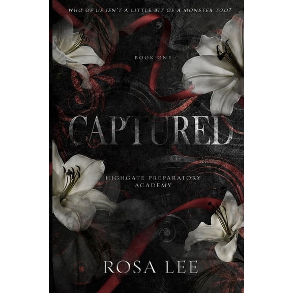 Highgate Preparatory Academy Captured: A Dark Forced Proximity Academy Romance, Book 1, (Paperback)