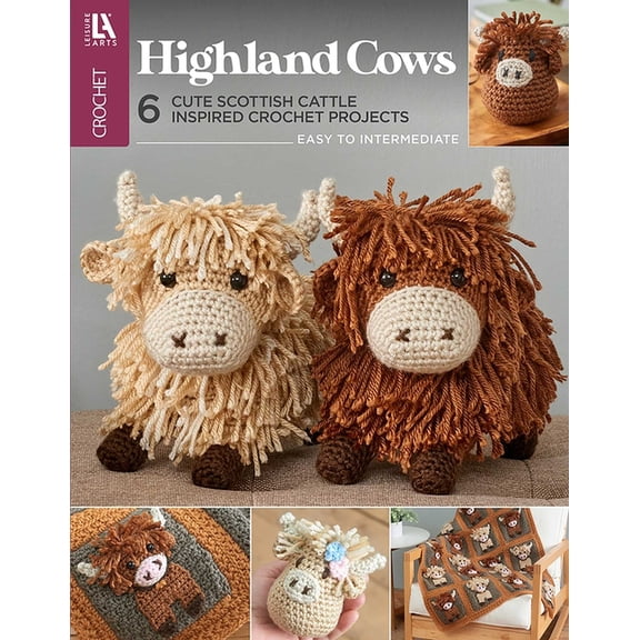 Highland Cows Crochet: 6 Cute Scottish Cattle Inspired Crochet Projects, (Paperback)