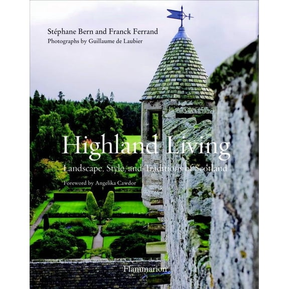 Highland Living : Landscape, Style, and Traditions of Scotland (Paperback)