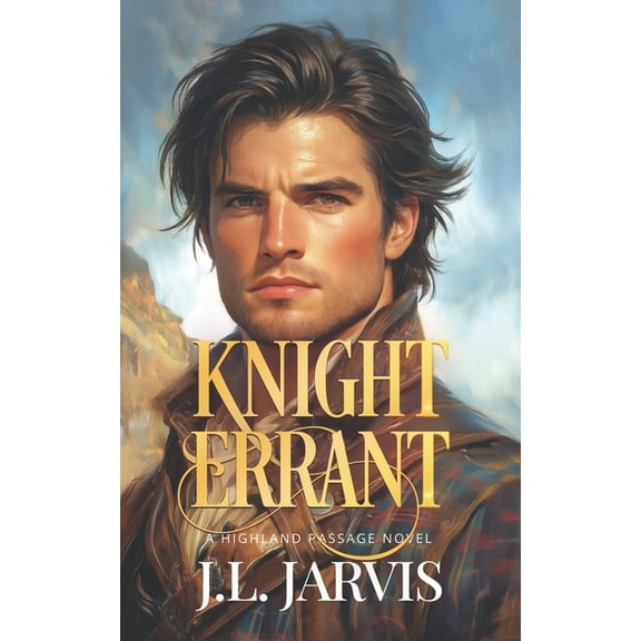 Highland Passage Knight Errant: A Highland Passage Novel, Book 2, (Paperback)