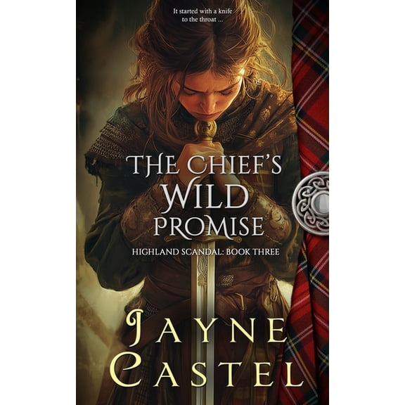 Highland Scandal The Chief's Wild Promise, Book 3, (Paperback)