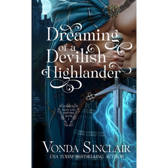 Highland Shifters Dreaming of a Devilish Highlander, Book 1, (Paperback)