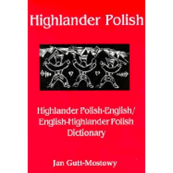 Highlander Polish-EnglishEnglish-Highlander Polish Dictionary