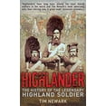 thumbnail image 1 of Pre-Owned Highlander: The History of the Legendary Highland Soldier (Hardcover) 1602399514 9781602399518, 1 of 1