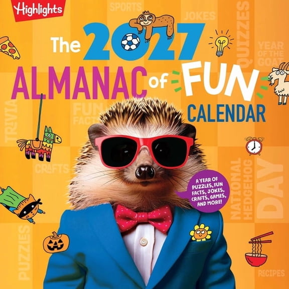 Highlights Almanac of Fun The 2027 Almanac of Fun Calendar: Kids Monthly Wall Calendar with Wacky Holidays, World Events, Fun Facts and More, Kids, (Paperback)