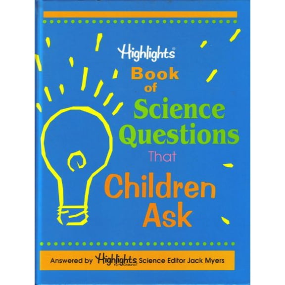 Pre-Owned Highlights Book of Science Questions That Children Ask, 9781566198172, 1566198178, Paperback, First Edition edition