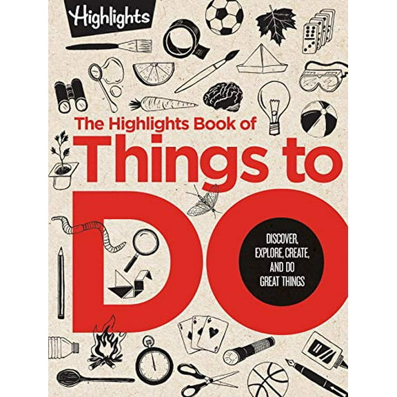 Pre-Owned The Highlights Book of Things to Do : The Highlights Book of Things to Do (Highlights Books of Doing): Ultimate Kids Activity Book with over 500 Screen-Free Activities, (Hardcover) 97816...