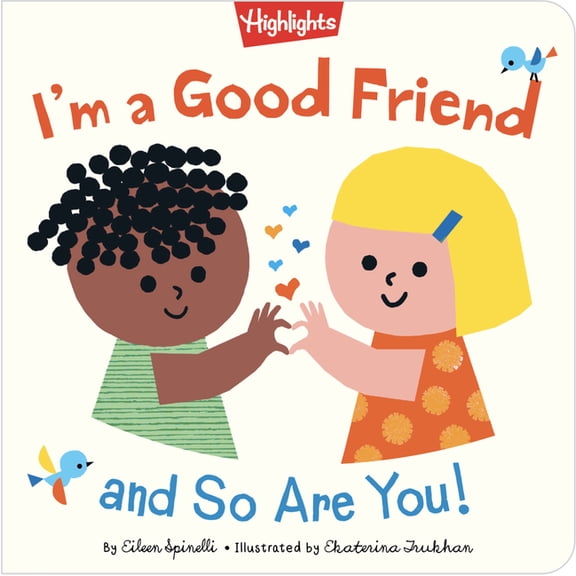 Highlights Books of Kindness I'm a Good Friend and So Are You!, (Hardcover)