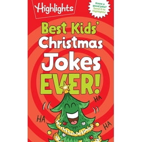 Highlights Joke Books Best Kids' Christmas Jokes Ever!: Festive Collection of Santa Jokes, Reindeer Riddles and Christmas Laughs for a Ho-Lari, (Paperback)