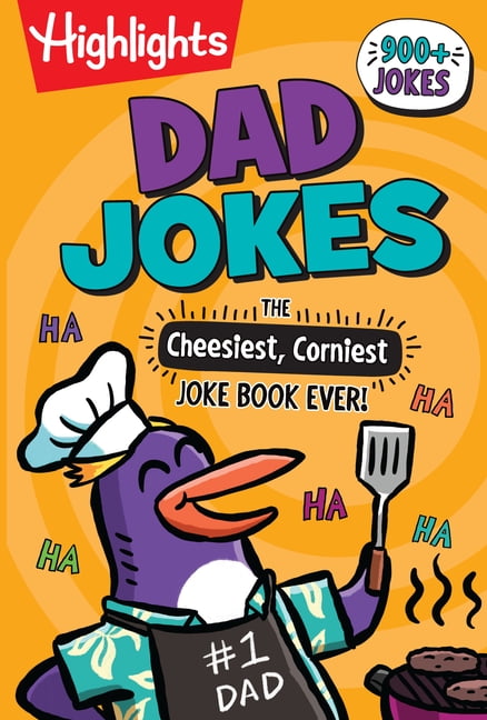 Highlights Joke Books Dad Jokes: The Cheesiest, Corniest Joke Book Ever ...