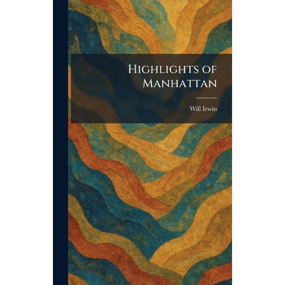 Highlights of Manhattan, (Hardcover)