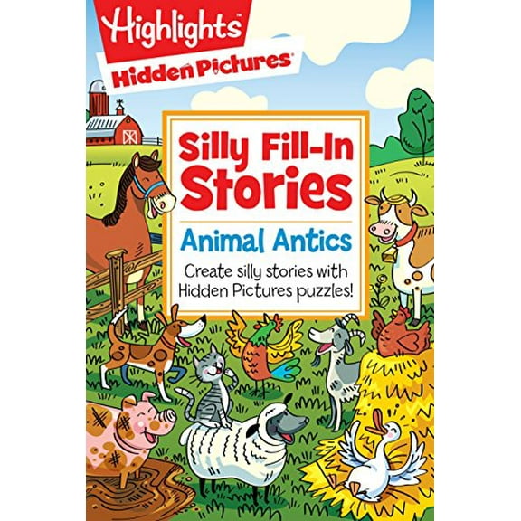 Pre-Owned Animal Antics: Create silly stories with Hidden Pictures puzzles! (Highlights Hidden Pictures Silly Fill-In Stories) Paperback