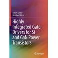 thumbnail image 1 of Highly Integrated Gate Drivers for Si and Gan Power Transistors, (Paperback), 1 of 1