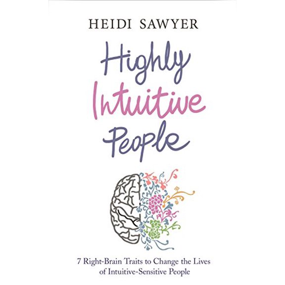 Pre-Owned Highly Intuitive People: 7 Right-Brain Traits to Change the Lives of Intuitive-Sensitive People (Paperback) 1781804761 9781781804766