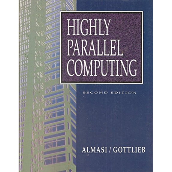 Pre-Owned Highly Parallel Computing (The Benjamin/Cummings Series in Computer Science and Engineering) Hardcover