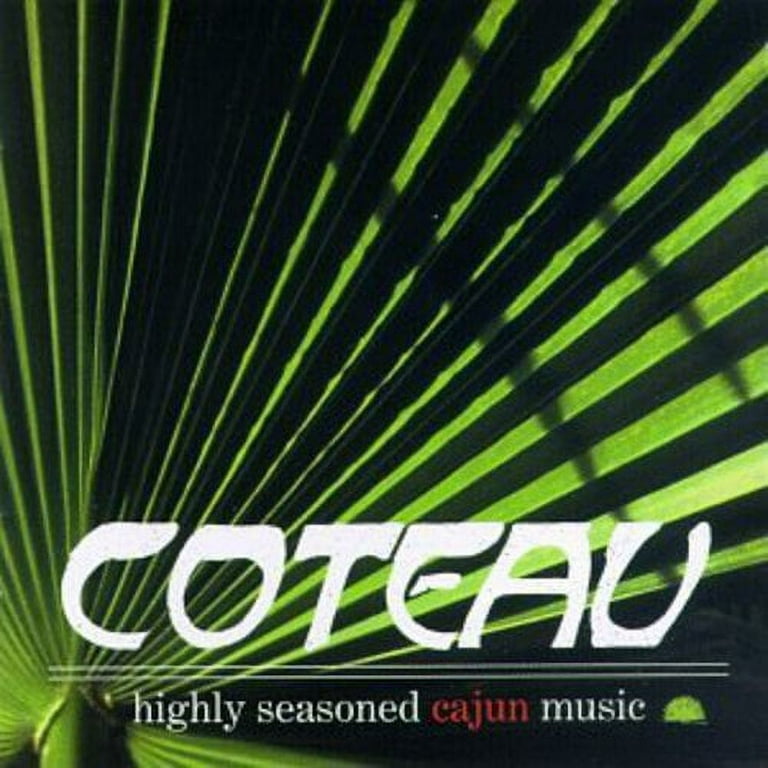 Coteau: Highly Seasoned Cajun Music: CD Coteau: Highly Seasoned Cajun Music: CD