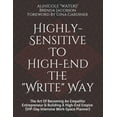 thumbnail image 1 of Highly-Sensitive to High-End The "Write" Way: The Art Of Becoming An Empathic Entrepreneur & Building A High-End Empire (VIP-Day Intensive Work-Space Planner) (Paperback), 1 of 1