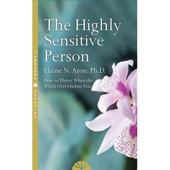 The Highly Sensitive Person by Elaine N. Aron