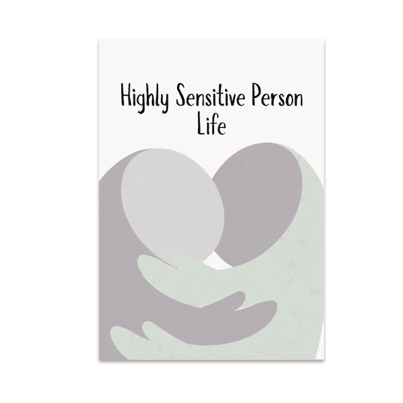 Highly Sensitive Person Life Poster Art - Emotional Support Decor - 13x19 Poster Print