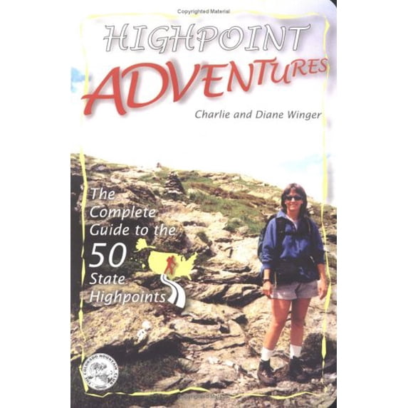 Pre-Owned Highpoint Adventures: The Complete Guide to the 50 State Highpoints (Paperback) 0967146631 9780967146638