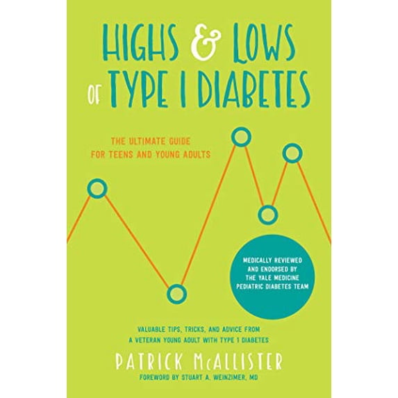 Pre-Owned Highs & Lows of Type 1 Diabetes: The Ultimate Guide for Teens and Young Adults (Paperback) 1680992988 9781680992984