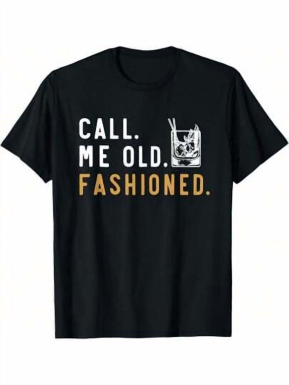 Hight Quality Vintage Call Me Old Fashioned,Whiskey Cocktail Drinker T-Shirt Funny Whiskey Lover Shirt Unisex Pure Cotton Tee Tops