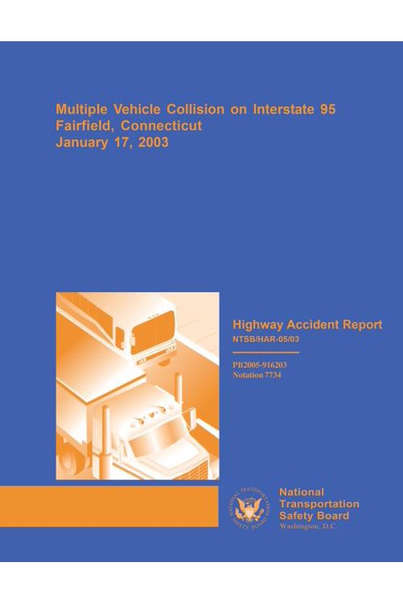 Highway Accident Report: Multiple Vehicle Collision on Interstate 95, Fairfield, Connecticut, January 17, 2003 (Paperback)