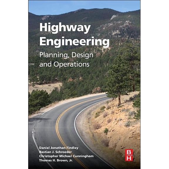 Highway Engineering: Planning, Design, and Operations, (Paperback)