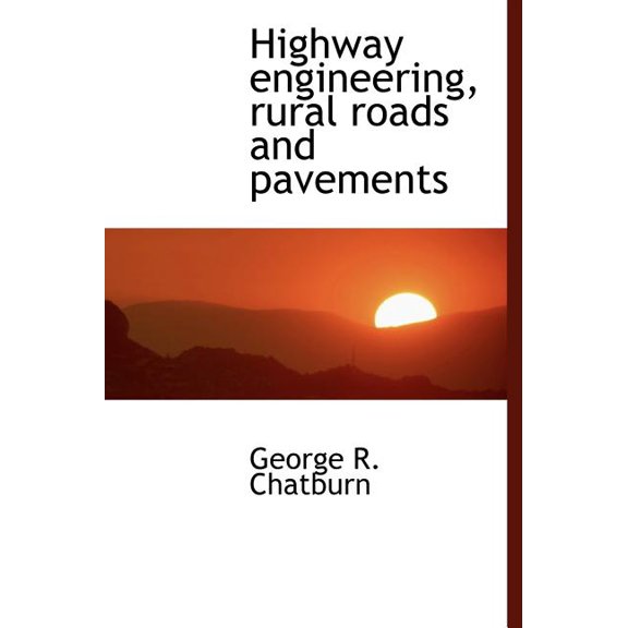Highway Engineering, Rural Roads and Pavements (Hardcover)
