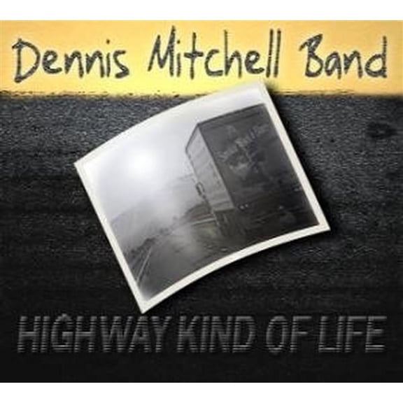 Dennis Mitchell Highway Kind of Life (CD)