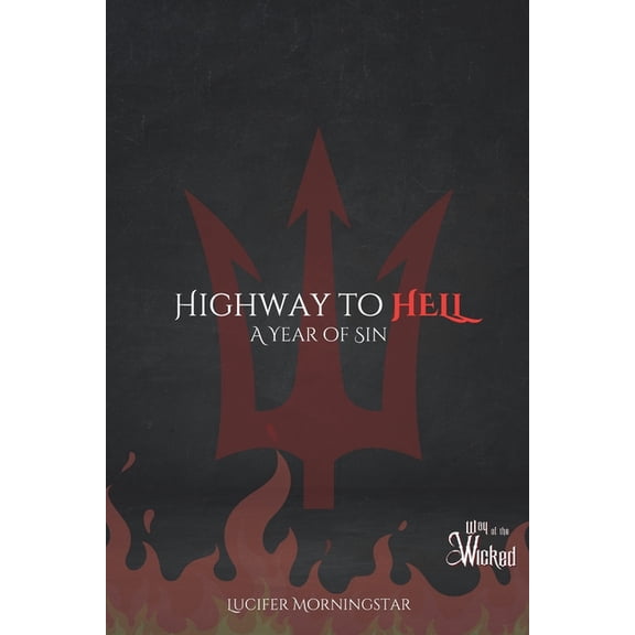 Highway to HELL: A Year of Sin, (Paperback)