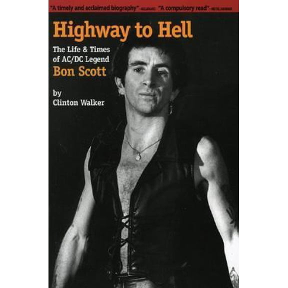 Pre-Owned Highway to Hell: The Life & Times of Ac Dc Legend Bon Scott (Paperback) 1891241133 9781891241130
