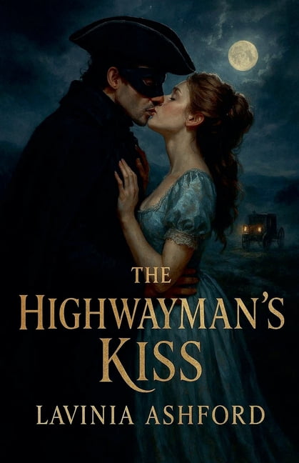 The Highwayman's Kiss, (Paperback)