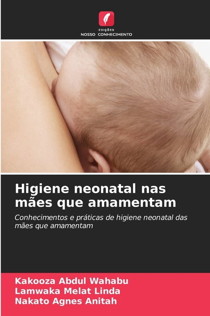 Higiene neonatal nas mÃ£es que amamentam, (Paperback)