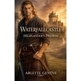thumbnail image 1 of 1 Waterfallcastle: Higlander's Promise, Book 1, (Paperback), 1 of 1