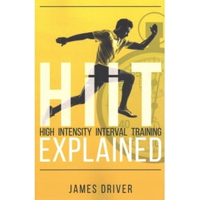 HiiT : High Intensity Interval Training Explained